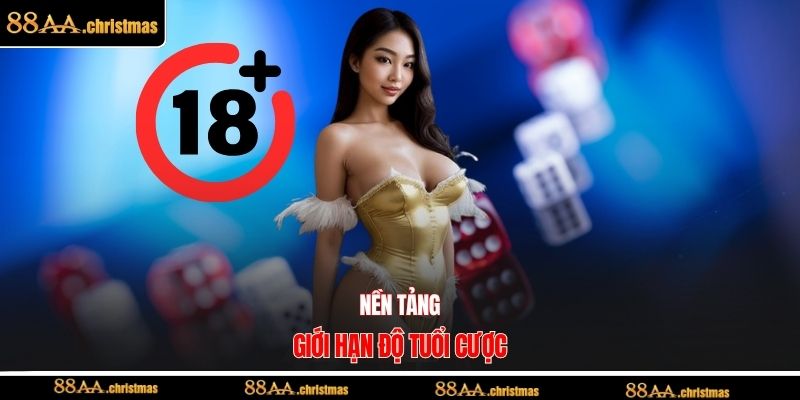 Nền tảng giới hạn độ tuổi cược