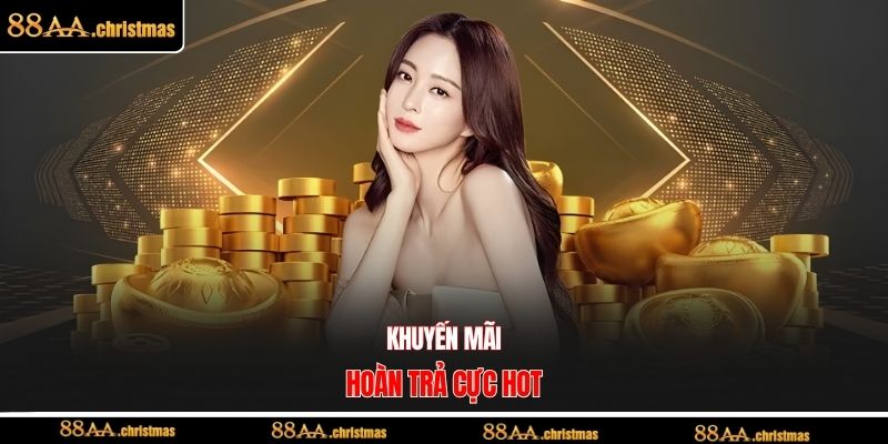 Khuyến mãi hoàn trả cực hot
