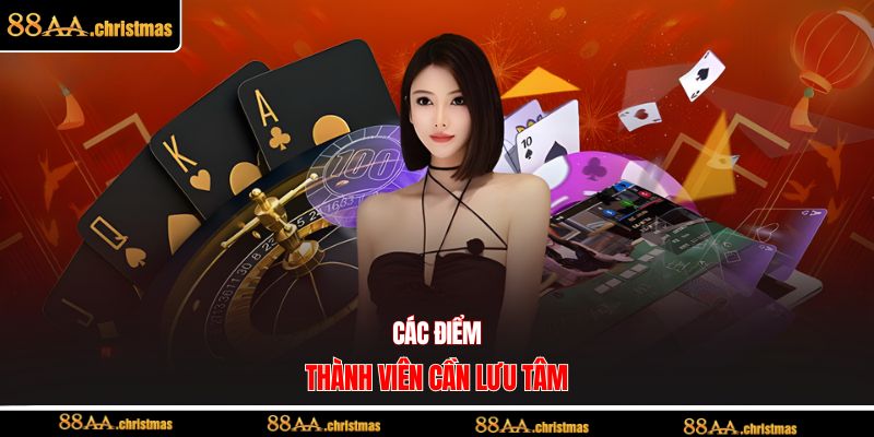 Các điểm thành viên cần lưu tâm