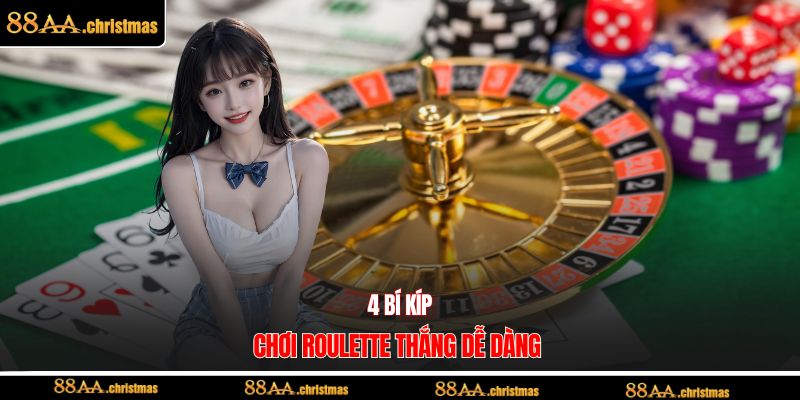 4 bí kíp chơi roulette thắng dễ dàng 