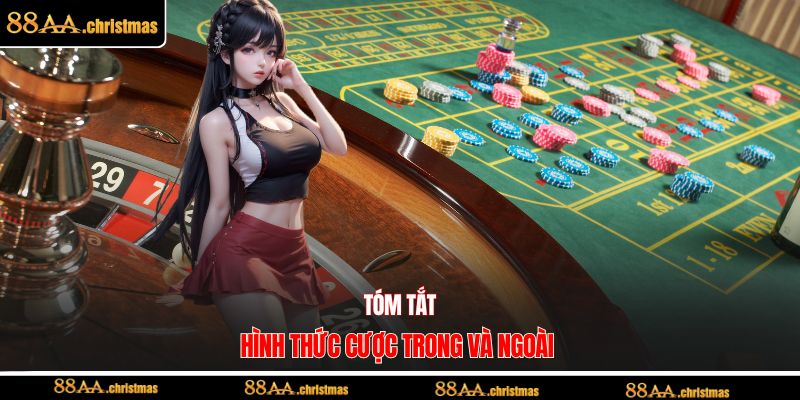 Tóm tắt hình thức cược trong và ngoài 