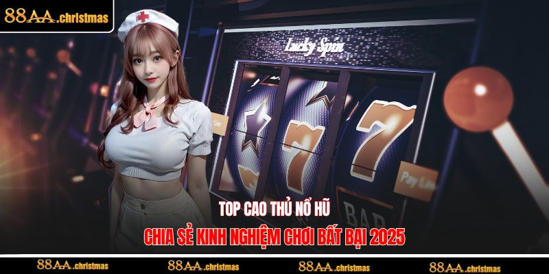 top cao thủ nổ hũ